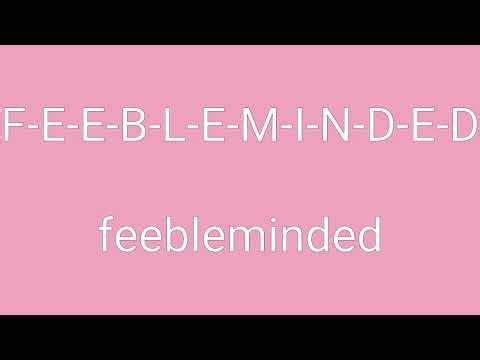 Feebleminded Definition & Meaning