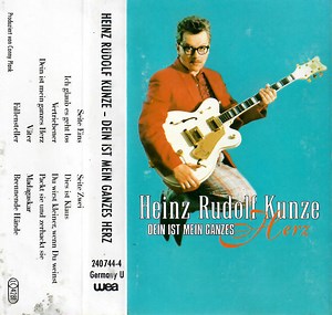 Heinz Rudolf Kunze - Dein Ist Mein Ganzes Herz