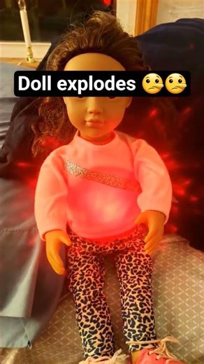 doll exploding??? 😵😵