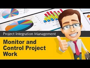 4.4 Monitor and Control Project Work Process | Project Integration Management