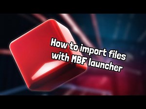 How to fix import files in “MBF launcher.”