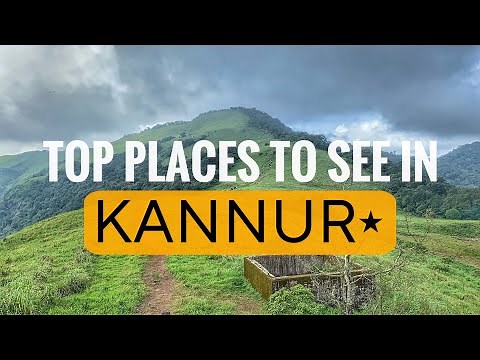 TOP 13 PLACES TO VISIT IN KANNUR | KANNUR TOURIST PLACES
