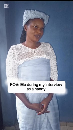 Pov: During my interview as a nanny | Dada Oluwatobiloba Yetunde