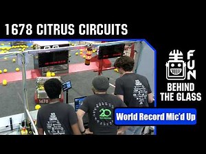 REBUILT World Record Mic'd Up | 1678 Citrus Circuits | Behind the Glass