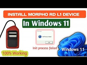 How to install morpho Rd L1 in windows 11 ll init process failed problem solution