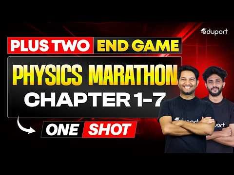 Plus Two Physics Marathon Chapter 1-7 | Eduport Plus Two