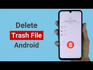 How to Delete Trash Files on Android Phone