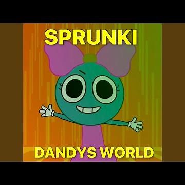 Sprunki Dandys World Song