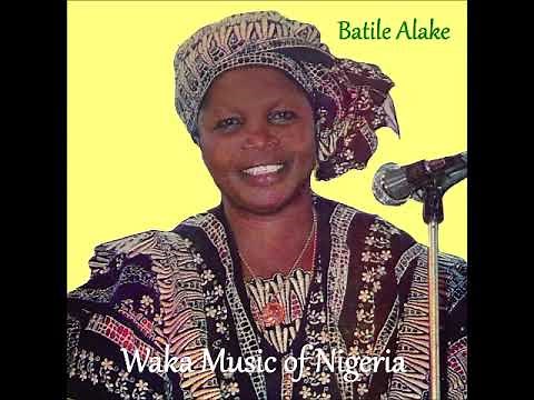 Batile Alake * Ore * Waka Music of Nigeria * Yoruba
