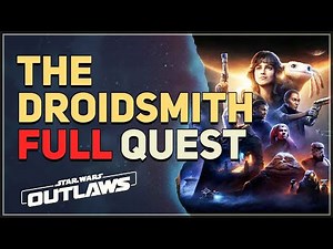 The Droidsmith Star Wars Outlaws