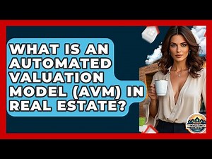 What Is An Automated Valuation Model (AVM) In Real Estate? - Home Investing Experts