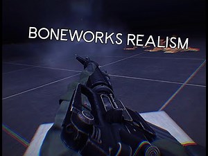 Boneworks Realism