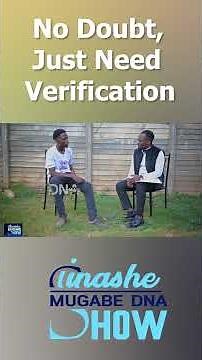 PART 1|NO DOUBT, JUST NEED VERIFICATION: TINASHE MUGABE DNA SHOW #dna #shorts
