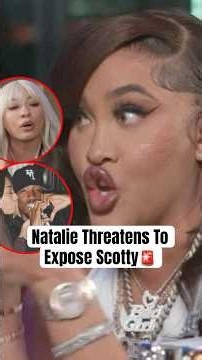 Natalie Threatens To Expose Scotty #shorts #ScottyBaddies #NatalieNunn