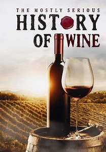 The Mostly Serious History of Wine (2023)