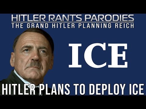 Hitler plans to deploy ICE