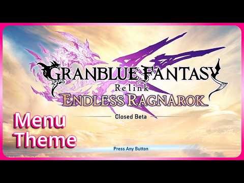 『Granblue Fantasy: Relink - Endless Ragnarok』Menu Theme Music 4K