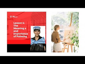 Lesson 4 (Reading Visual Arts): The Meaning and Importance of Painting