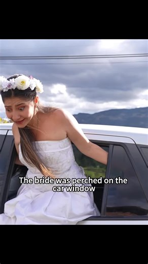The bride regretting the marriage jumped out of the car and fled #foryoupage #usa #shortdrama