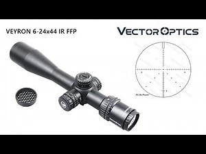 VECTOR OPTICS Veyron 6-24x44 IR FFP