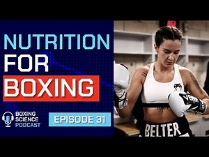 Nutrition for Boxing | Q&A with Lee Rickards | Boxing Science Podcast Episode 31