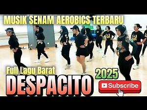 HOT MUSIK ‼️ DESPACITO / MUSIK AEROBICS FULL LAGU BARAT / BEST EXERCISE FOR WEIGHT LOSS