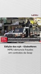 A denúncia do #MPRJ contra fraudes em contratos da Secretaria de Estado de Administração Penitenciária (Seap) foi destaque do Edição das 03h da GloboNews, de sábado (08/06). Confira! Acesse também: https://www.mprj.mp.br/visualizar?noticiaId=146216 | Ministério Público do Estado do Rio de Janeiro - MPRJ