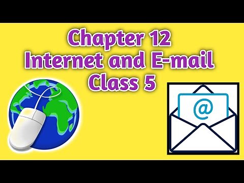 Chapter 12 Internet and Email Class 5 | Internet and Email