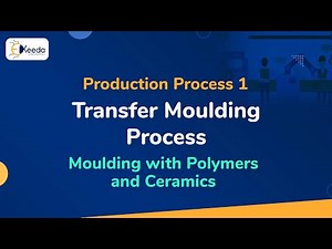 Transfer Moulding - Moulding with Polymers and Ceramics - Production Process 1