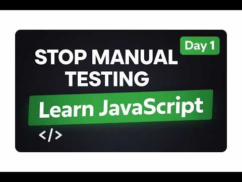 Stop Manual Testing ❌ Learn JavaScript for QA | Day 1