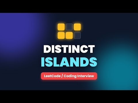 Number of Distinct Islands - LeetCode / Coding Interview Tutorial