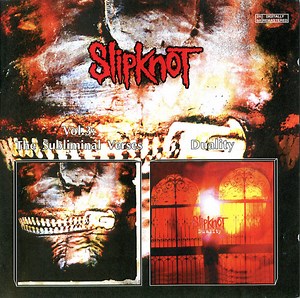 Slipknot - Vol. 3: The Subliminal Verses / Duality