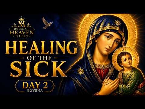 Our Lady Of Perpetual Help Novena | Day 2- Healing Of The Sick