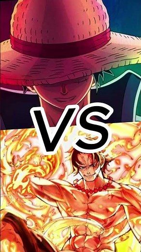 Luffy vs Ace [ Best one piece character ] #onepiece