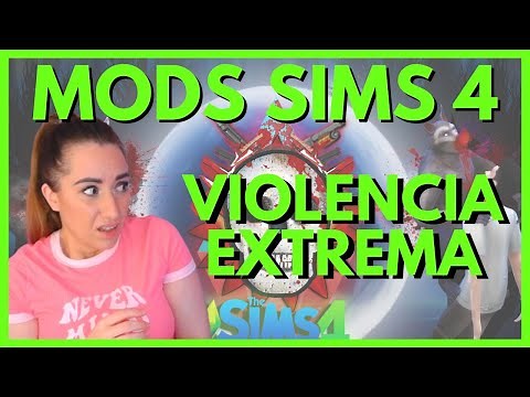 SIMS 4 Mods 😈EXTREME VIOLENCE