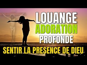 🎵 Louange et Adoration Profonde | Top 20 Chansons Chrétiennes Inspirantes 2025 -