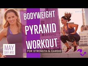 28-Minute Bodyweight Pyramid Workout For Full Body Strength & Cardio