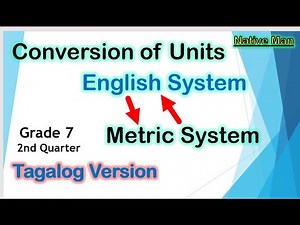 [Tagalog] Conversion: English System to Metric System and Metric to English System #Mathematics7