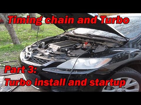 CX-7 Timing chain and turbo rebuild part 3 - Turbo install and startup