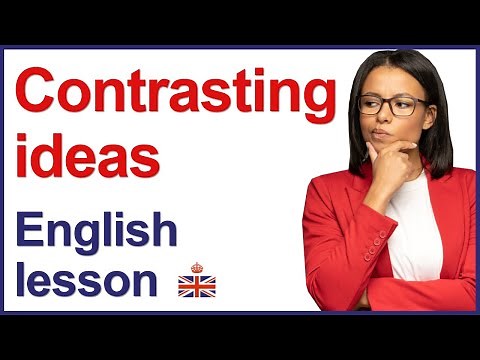 CONTRASTING IDEAS with although, though, even though, despite and in spite of