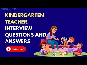 Kindergarten Teacher Interview Questions and Answers