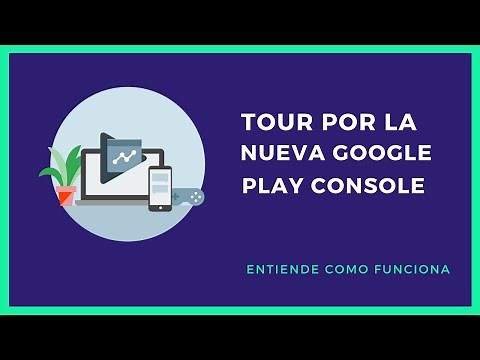 🎥 🎥 ¿Cómo funciona la nueva Google Play console? 🎥 🎥
