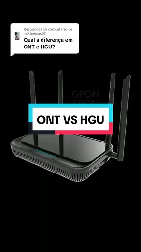 Diferença entre ONT e HGU: Explicação Simplificada