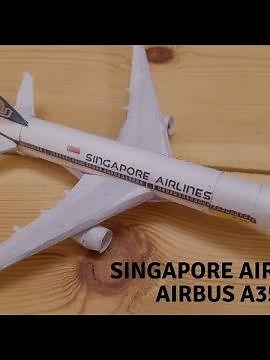 how i built my Singapore Airlines papercraft model| airbus a350 papercraft step by step