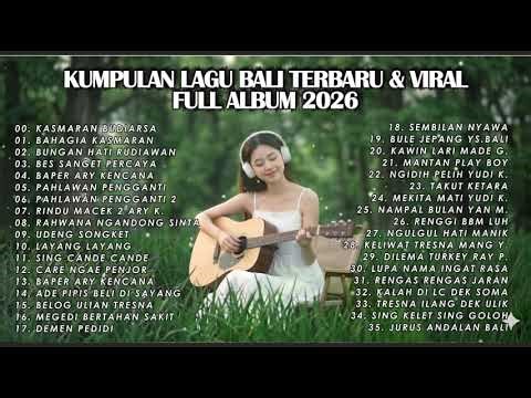 Kumpulan lagu Bali pop terbaru 2026 dan viral full album Bali | Bungan hati | kasmaran