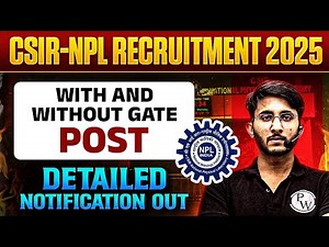 CSIR - NPL Recruitment 2025 | With and Without GATE | Detailed Notification Out