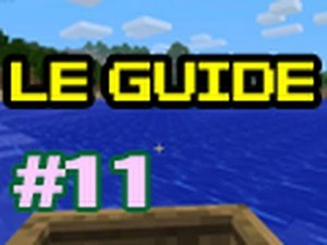 Guide pour bien débuter à Minecraft - Tutoriel FR : épisode 11