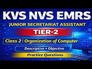 KVS NVS EMRS JSA Tier-2 | Class-2 | Organization of Computer | Descriptive & Objective Preparation |