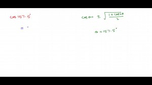 Use a half-angle formula to find the exact value of each expression. cos157.5^∘ | Numerade