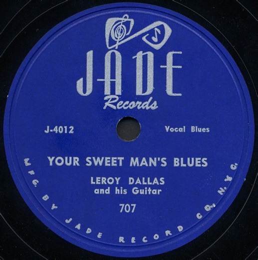 Leroy Dallas And His Guitar - Your Sweet Man's Blues / Baby Please Don't Go Back To New Orleans